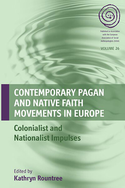 Contemporary Pagan and Native Faith Movements in Europe: Colonialist and Nationalist Impulses