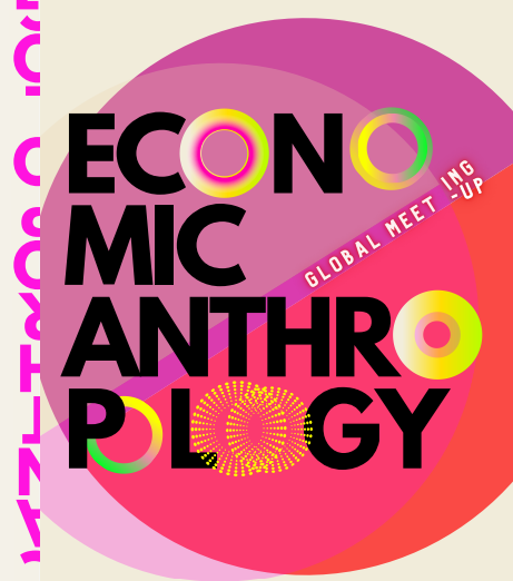 Poster for Global Meeting Economic Anthropology